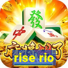 rise rio